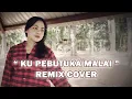 Download Lagu KU PEBUTUKA MALAI (COVER REMIX) by MELDA TO'UMBO