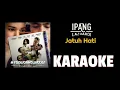 Download Lagu ipang - Jatuh hati (karaoke)