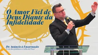 O Amor Fiel de Deus Diante da Infidelidade | Oséias 3