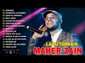 Download Lagu Kumpulan Lagu Pilihan Paling Populer Maher Zain 2025 | Rahmatun Lil'Alameen, Ya Nabi Salam Alayka