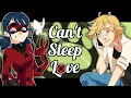 Download Lagu Can't Sleep Love || Miraculous Ladybug (meme) REMAKE