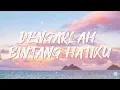 Download Lagu lirik degarlah bintang hatiku