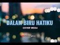 Download Lagu Nike Ardilla - Dalam Biru Hatiku || Cover Ressa | lyrics music