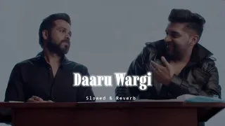 daaru wargi slowed u0026 reverb guru randhawa