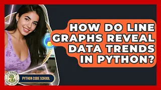 How Do Line Graphs Reveal Data Trends In Python - Python Code School