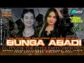 Download Lagu DJ BUNGA ABADI STYLE MBEROT NROTOK FEAT TEAM UPRUS