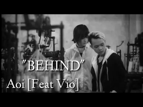 Download MP3 Aoi Feat Vio - Behind [Lyric]