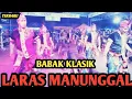 BABAK KLASIK LARAS MANUNGGAL PENTAS DI JATIREJO SENDANGADI MLATI