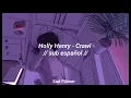 Holly Henry - Crawl // sub español //