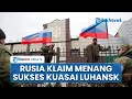 Download Lagu Setelah Bombardir Ukraina Habis-habisan, Rusia Klaim Kuasai Sepenuhnya Wilayah Luhansk
