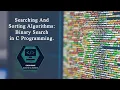 18 Searching And Sorting Algorithms Binary Search in C Programming