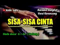 Lagu SISA SISA CINTA KARAOKE VERSI KERONCONG NADA SEDANG