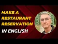 How to Make a Restaurant Reservation in English