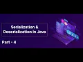 Serialization Deserialization in Java Part - 4 Skill-Lync