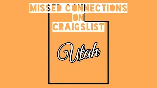 Salt Lake City UT - Craigslist Missed Connections