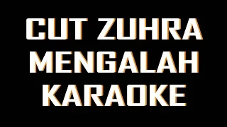 Download CUT ZUHRA - MENGALAH | KARAOKE TANPA VOCAL MP3