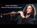 Download Lagu Kenny G Breathless 09 Even If My Heart Would Break