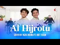 Download Lagu AL HIJROTU - RIZKI RIDHO FEAT. NOT 7 | COVER