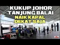 Download Lagu NAIK KAPAL FERY DARI KUKUP JOHOR KE  TANJUNG BALAI KARIMUN INDONESIA 40MENIT DAH SAMPE