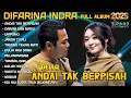 Download Lagu ANDAI TAK BERPISAH - Difarina Indra Adella ft. Fendik Adella - DIFARINA INDRA FULL ALBUM 2025