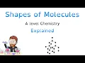 Shapes of Molecules A level Chemistry