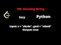 LEETCODE 796 ROTATING STRING PYTHON