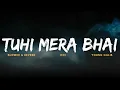 TUHI MERA BHAI || SLOWED & REVERB || YOUNG GALIB || D3V