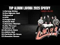 Download Lagu TANPA IKLAN! FULL ALBUM LAVORA  2025   Lagu Hits Viral Tiktok \u0026 Youtube Top Song