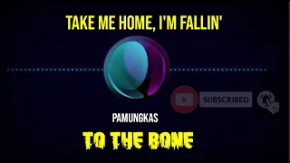 Download To The Bone - Pamungkas || Take me home, I'm fallin' MP3