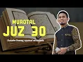 Download Lagu Murattal Merdu Juz 30 Full Ustad Daeng Syawal Mubarak