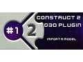 Construct 2 3D part 1