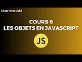 Cours 6 les objets en javascript