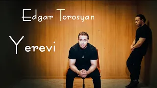Edgar Torosyan - Yerevi