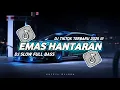 Download Lagu DJ SLOW FULL BASS • EMAS HANTARAN || DJ TIKTOK TERBARU 2025 ( VIRAL )