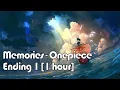 Lagu Memories - One piece Ending 1 [1 hour]