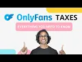 OnlyFans Taxes - Everything You Need to Know