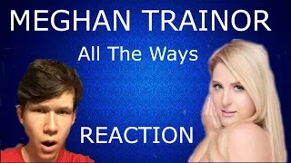 Download Meghan Trainor -  All The Ways REACTION ( BEST MEGHAN TRAINOR SONG! ) MP3