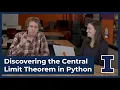 Discovering The Central Limit Theorem in Python - Data Science DISCOVERY Univ of Illinois m5-04c
