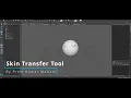 Skin Transfer Tool For Maya