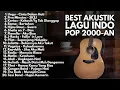 Download Lagu AKUSTIK HITS 2000-AN LAGU POP INDONESIA: KENANGAN SMA \u0026 NGOPI SANTAI | Playlist Full Album Pagi Hari