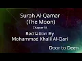Download Lagu Surah Al-Qamar (The Moon) Mohammad Khalil Al-Qari  Quran Recitation