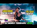 Lagu 🔥 FULL BASS MELEDAK!! Dangdut Remix Viral 2025 — Sekali Putar Auto Joget