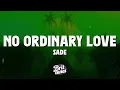 Sade - No Ordinary Love (Lyrics)