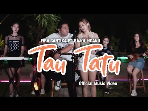 Download MP3 Fira Cantika ft. Bajol Ndanu - Tau Tatu (Official Music Video) | KENTRUNG