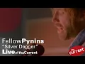 Download Lagu Fellow Pynins – Silver Dagger (live for The Current)