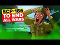 SCP-186 - To End All Wars SCP Animation