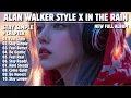 Lagu ALAN WALKER STYLE X IN THE RAIN || STAY SIMPLE || NEW FULL ALBUM 2025