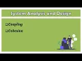 23 - System Analysis and Design Coupling and Cohesion