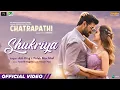 Shukriya - Chatrapathi | Sreenivas B, Nushrratt Bharuccha | Ash King \u0026 Palak Muchhal| Tanishk Bagchi