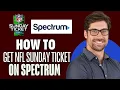 How To Get NFL Sunday Ticket On Spectrum 2025